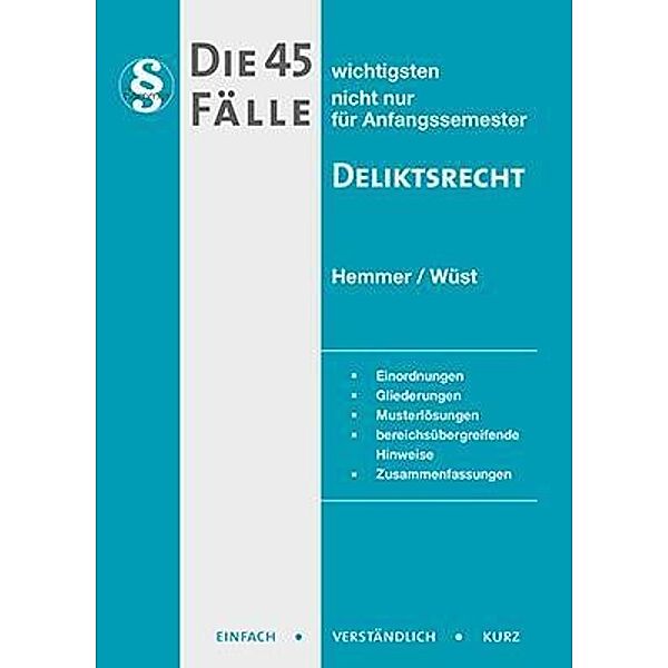 Die 45 wichtigsten Fälle Deliktsrecht, Karl-Edmund Hemmer, Achim Wüst