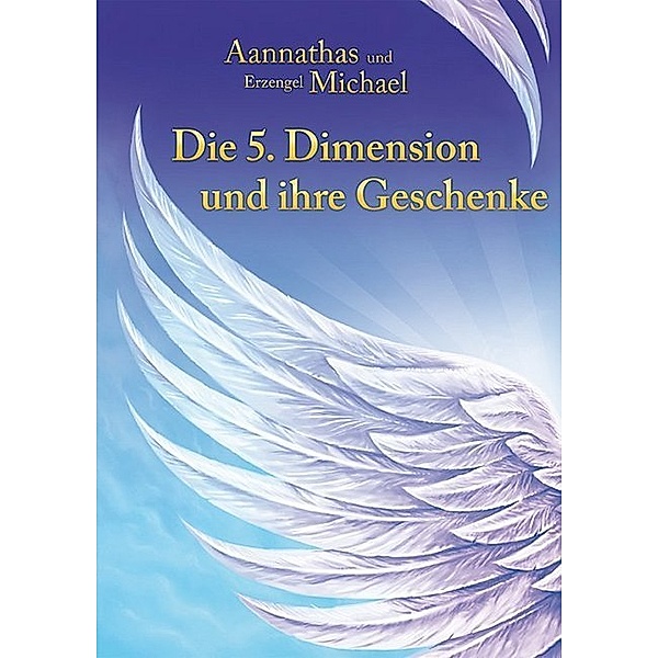 Die 5. Dimension und ihre Geschenke; ., Ursula Frenzel