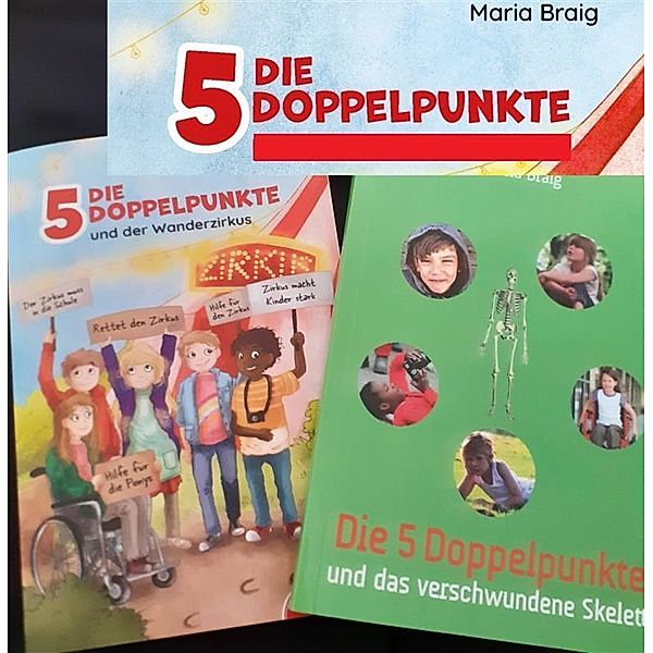 Die 5 Doppelpunkte - Kinderkrimi, Maria Braig