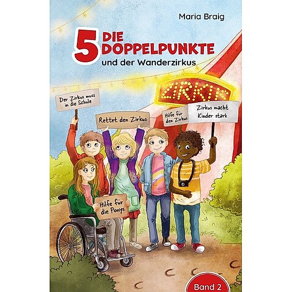 Die 5 Doppelpunkte und der Wanderzirkus, Maria Braig