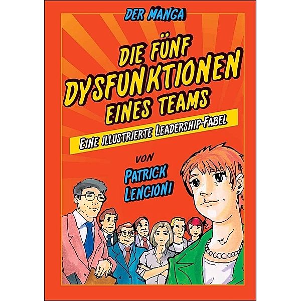 Die 5 Dysfunktionen eines Teams - der Manga, Patrick M. Lencioni, Kensuke Okabayashi