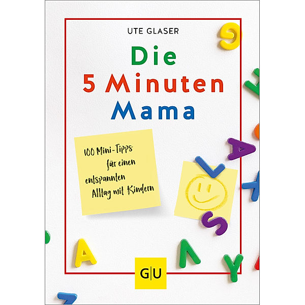 Die 5-Minuten-Mama, Ute Glaser