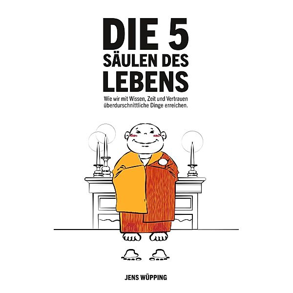 Die 5 Säulen des Lebens, Jens Wüpping