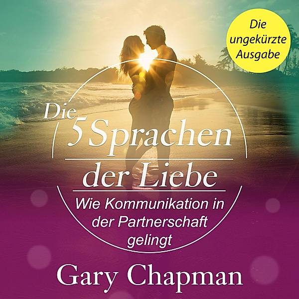 Die 5 Sprachen der Liebe, Gary Chapman