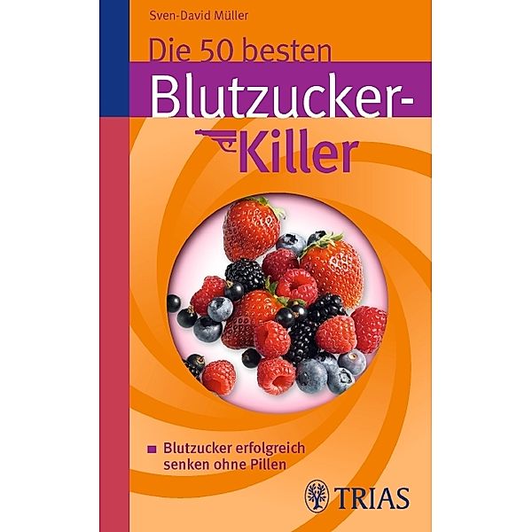 Die 50 besten Blutzucker-Killer, Sven-David Müller