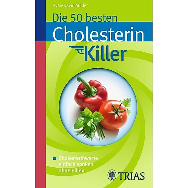 Die 50 besten Cholesterinkiller, Sven-David Müller