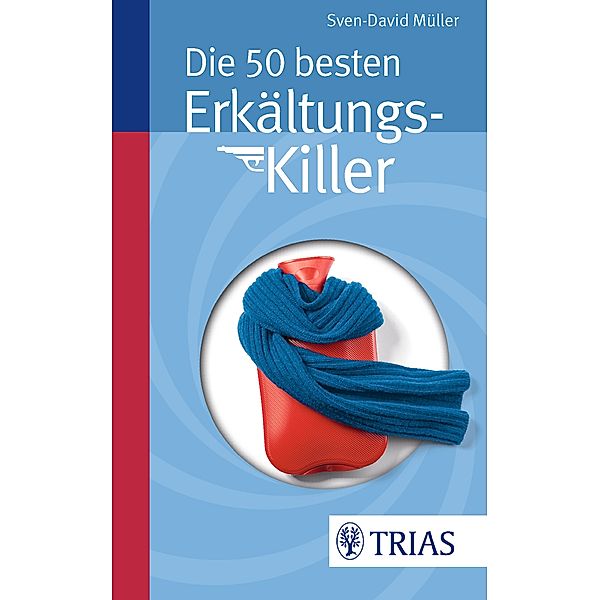 Die 50 besten Erkältungs-Killer, Sven-David Müller
