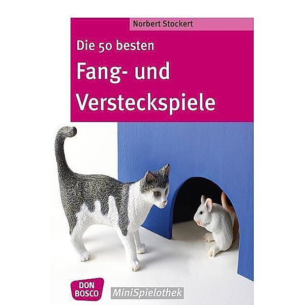 Die 50 besten Fang - und Versteckspiele, Norbert Stockert