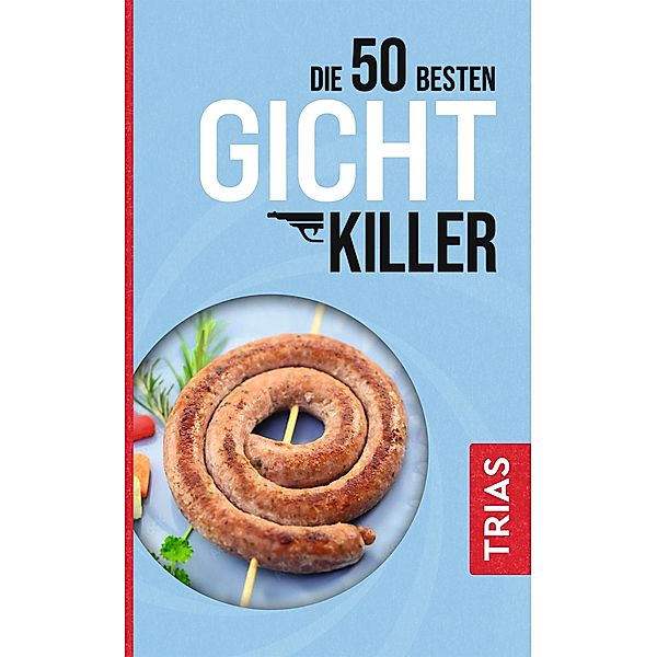 Die 50 besten Gicht-Killer, Astrid Schobert