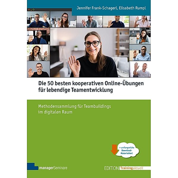 Die 50 besten kooperativen Online-Übungen für lebendige Teamentwicklung, Jennifer Frank-Schagerl, Elisabeth Rumpl