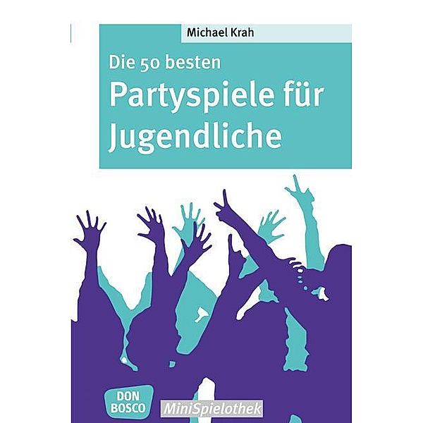 Die 50 besten Partyspiele für Jugendliche, Michael Krah