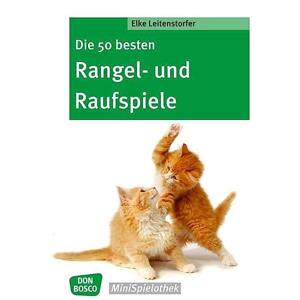 Die 50 besten Rangel- und Raufspiele, Elke Leitenstorfer