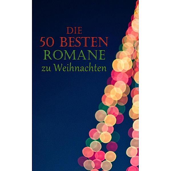 Die 50 besten Romane zu Weihnachten, Charles Dickens, Jack London, Jane Austen, Eufemia von Adlersfeld-Ballestrem, Charlotte Brontë, Victor Hugo, Nikolaj Gogol, O. Henry, Hans Christian Andersen, Agnes Günther, Frances Hodgson Burnett, Theodor Fontane, Oscar Wilde, Selma Lagerlöf, Lewis Carroll, Hermann Kurz, Hedwig Courths-Mahler, Eugenie Marlitt, Adalbert Stifter, E. T. A. Hoffman, Die Gebrüder Grimm, Beatrix Potter, Wilhelmine Heimburg, Kurt Tucholsky, Mark Twain, Jules Verne, Robert Louis Stevenson, Alexandre Dumas, Fjodor Michailowitsch Dostojewski, Voltaire, Lew Wallace, Karl May, Arthur Conan Doyle, Edgar Allan Poe, G. K. Chesterton, Johanna Spyri