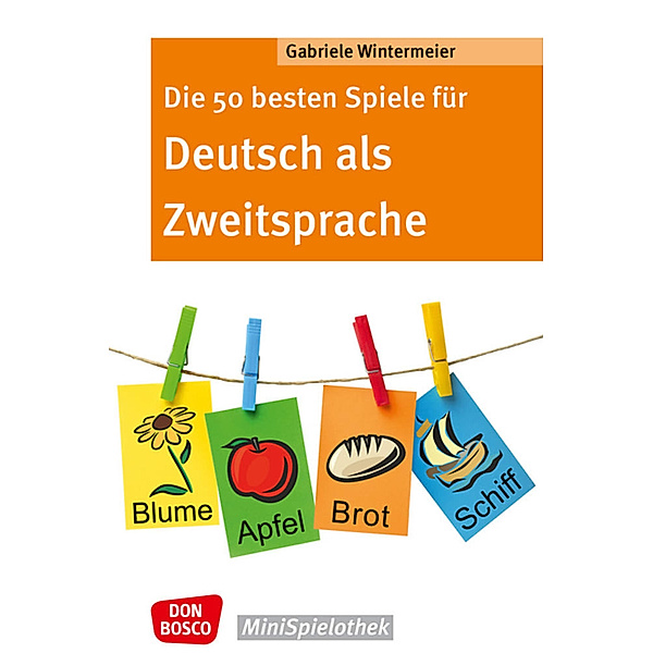 Die 50 besten Spiele für Deutsch als Zweitsprache, Gabriele Wintermeier
