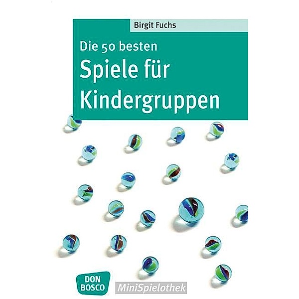 Die 50 besten Spiele für Kindergruppen, Birgit Fuchs