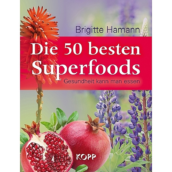 Die 50 besten Superfoods, Brigitte Hamann