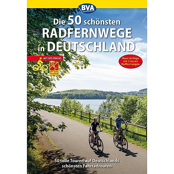 Die 50 schönsten Radfernwege in Deutschland / Die schönsten Radtouren und Radfernwege in Deutschland, Oliver Kockskämper