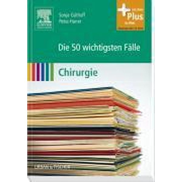 Die 50 wichtigsten Fälle Chirurgie, Sonja Güthoff, Petra Harrer