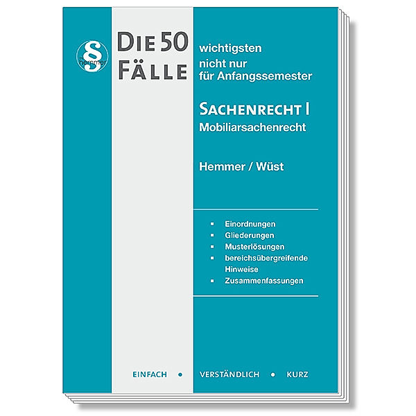 Die 50 wichtigsten Fälle Sachenrecht I, Karl-Edmund Hemmer, Achim Wüst, Carsten d'Alquen