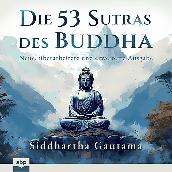 Die 53 Sutras des Buddha, Siddhartha Gautama