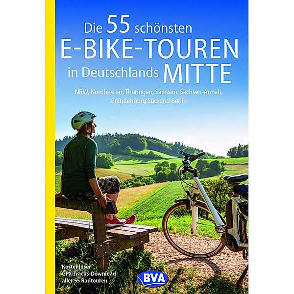 Die 55 schönsten E-Bike-Touren in Deutschlands Mitte, Oliver Kockskämper