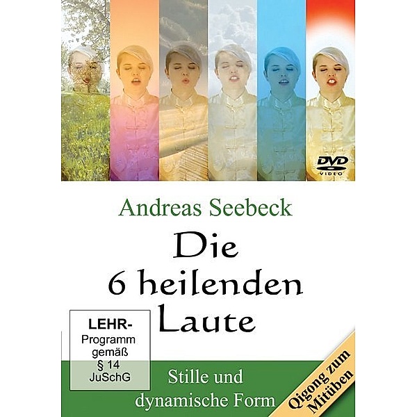 Die 6 heilenden Laute,1 DVD-Video, Andreas Seebeck