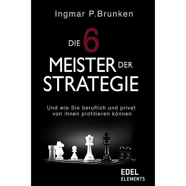 Die 6 Meister der Strategie, Ingmar P. Brunken