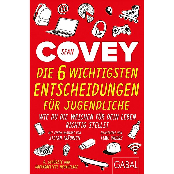 Die 6 wichtigsten Entscheidungen für Jugendliche, Sean Covey