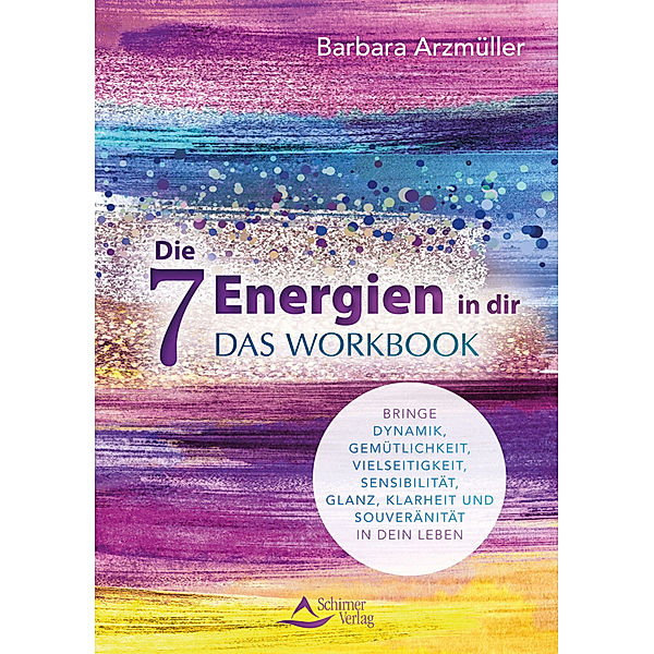 Die 7 Energien in dir - das Workbook, Barbara Arzmüller