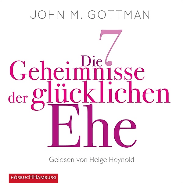 Die 7 Geheimnisse der glücklichen Ehe, John M. Gottman
