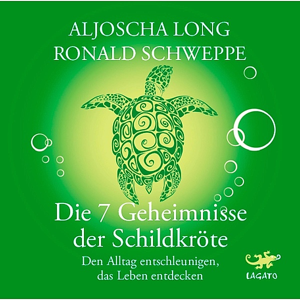 Die 7 Geheimnisse der Schildkröte,4 Audio-CDs, Aljoscha Long, Ronald P. Schweppe