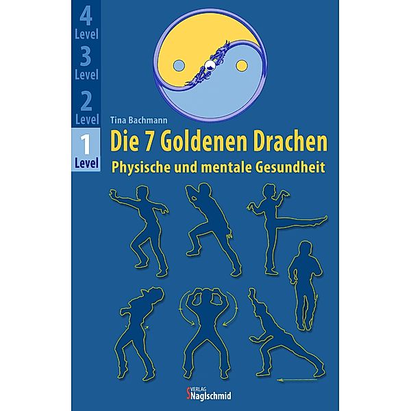 Die 7 Goldenen Drachen / Die 7 Goldenen Drachen Bd.1, Tina Bachmann