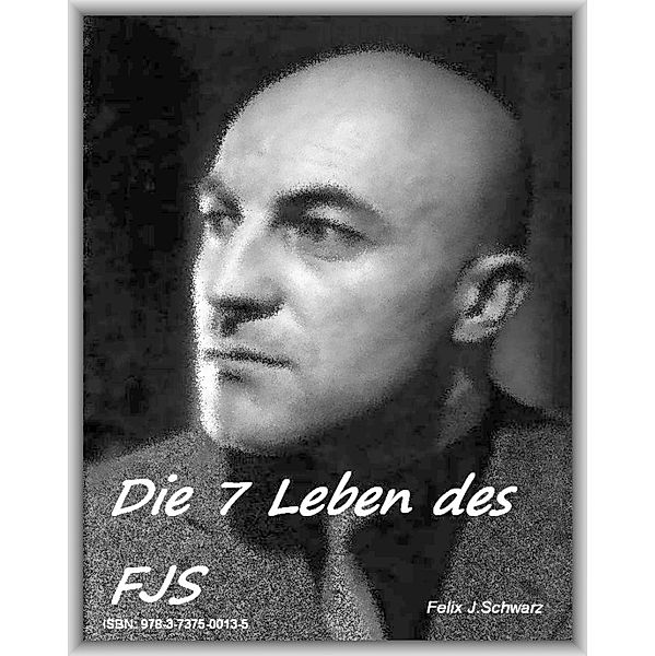 Die 7 Leben des FJS, Felix Schwarz