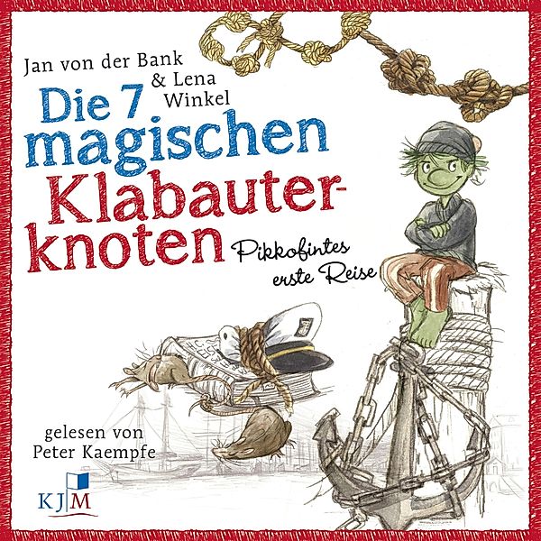 Die 7 magischen Klabauterknoten - 1 - Pikkofintes erste Reise, Jan von der Bank