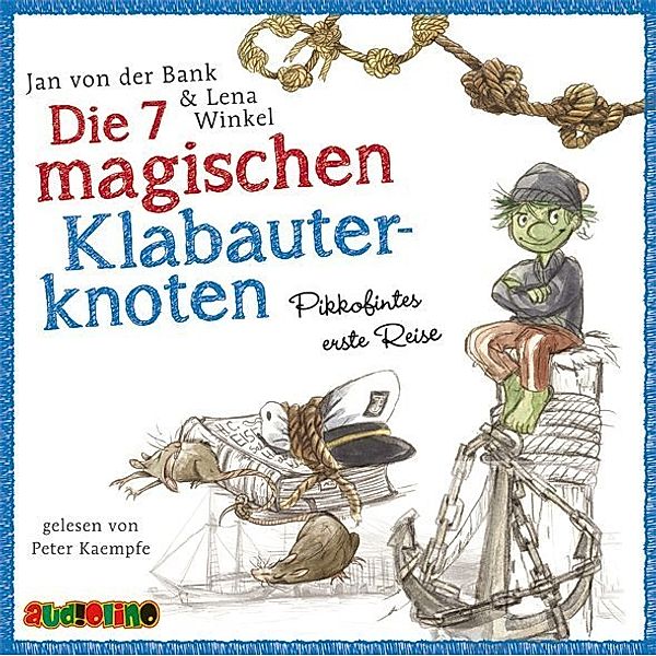 Die 7 magischen Klabauterknoten,2 Audio-CDs, Jan von der Bank