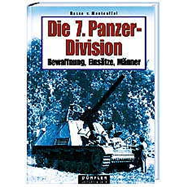 Die 7. Panzerdivision 1938-1945, Hasso von Manteuffel