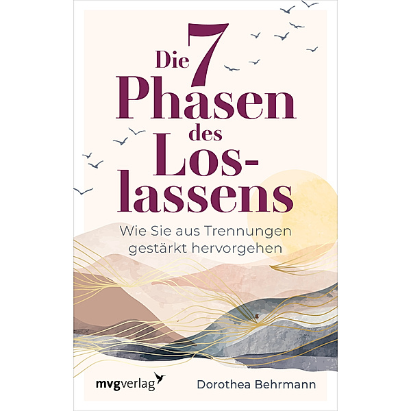 Die 7 Phasen des Loslassens, Dorothea Behrmann