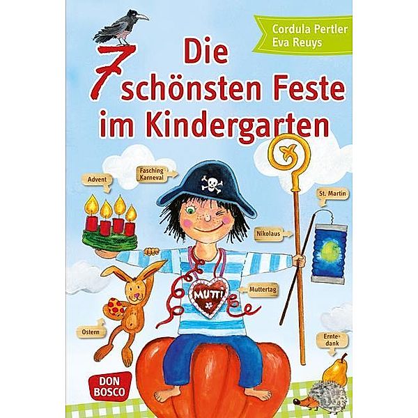 Die 7 schönsten Feste im Kindergarten, Cordula Pertler, Eva Reuys