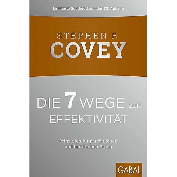 Die 7 Wege zur Effektivität, Stephen R. Covey