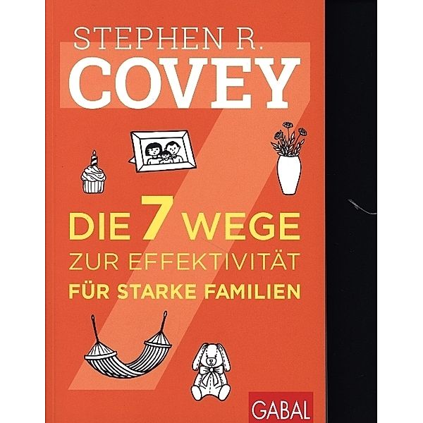 Die 7 Wege zur Effektivität für starke Familien, Stephen R. Covey