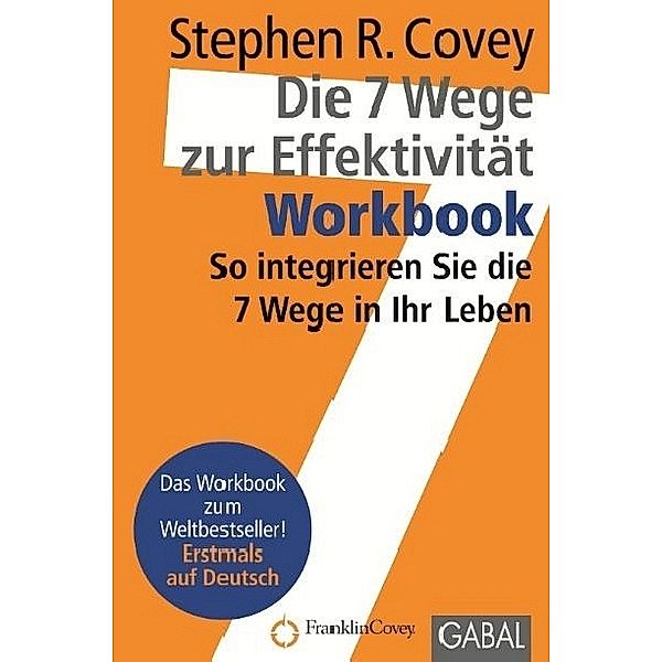 Die 7 Wege zur Effektivität, Workbook, Stephen R. Covey