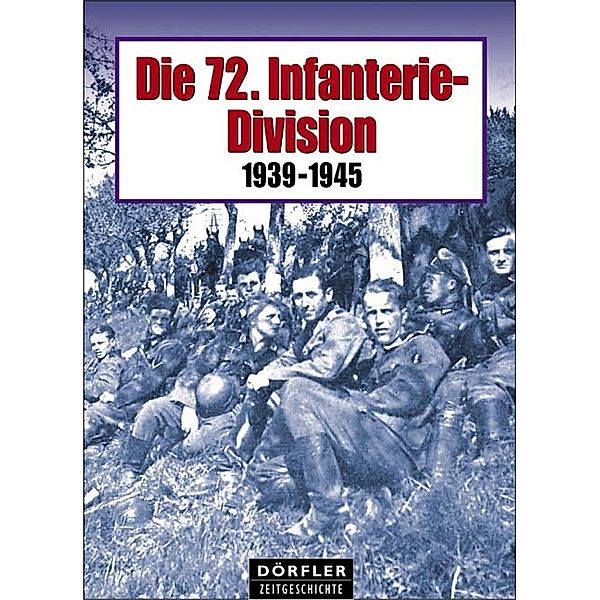 Die 72. Infanterie-Division 1939-1945, diverse diverse