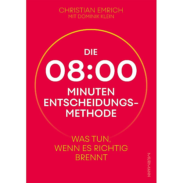 Die 8-Minuten-Entscheidungsmethode, Christian Emrich, Dominik Klein