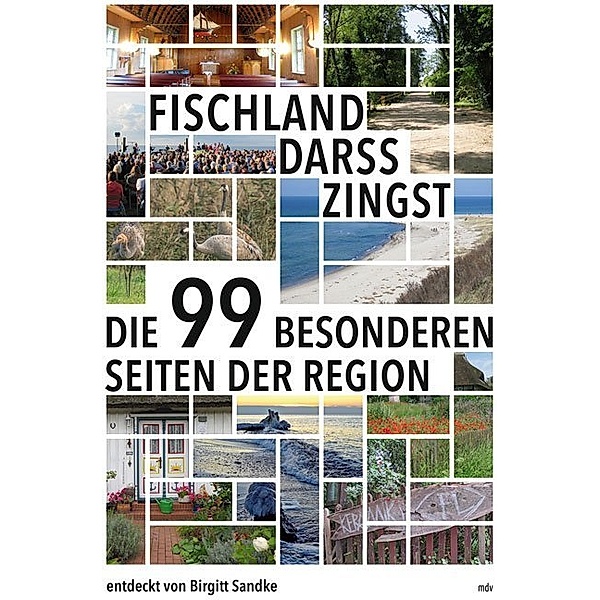 Die 99 besonderen Seiten der Region / Fischland-Darss-Zingst, Birgitt Sandke