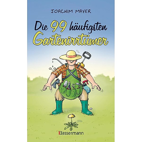 Die 99 häufigsten Gartenirrtümer, Joachim Mayer