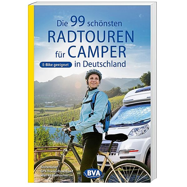 Die 99 schönsten Radtouren für Camper in Deutschland