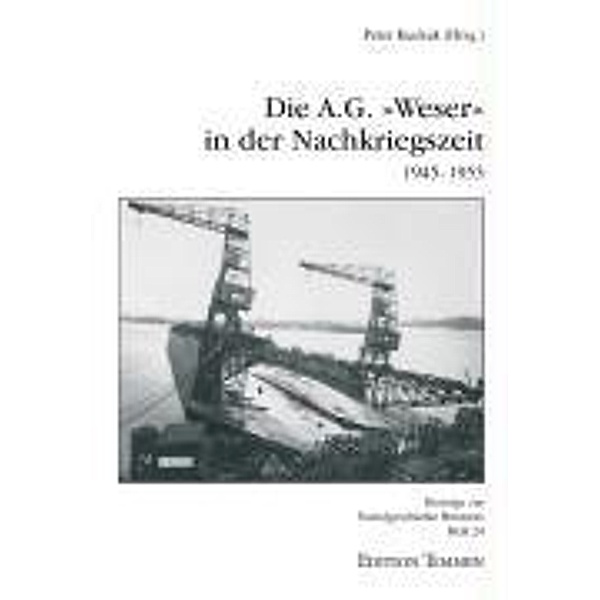 Die A.G. 'Weser' in der Nachkriegszeit 1945-1953