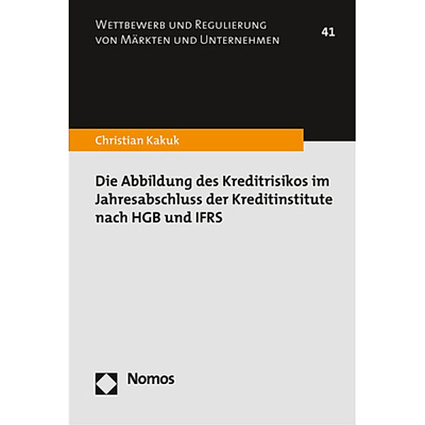 Die Abbildung des Kreditrisikos im Jahresabschluss der Kreditinstitute nach HGB und IFRS, Christian Kakuk