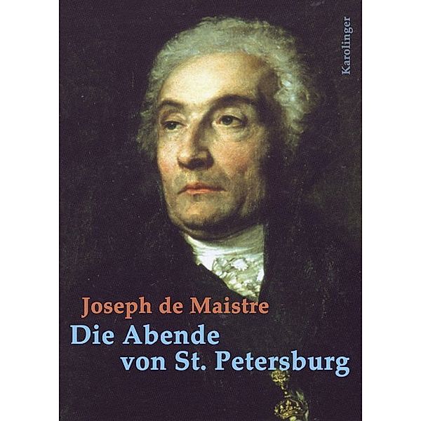Die Abende von St. Petersburg, Joseph Marie de Maistre