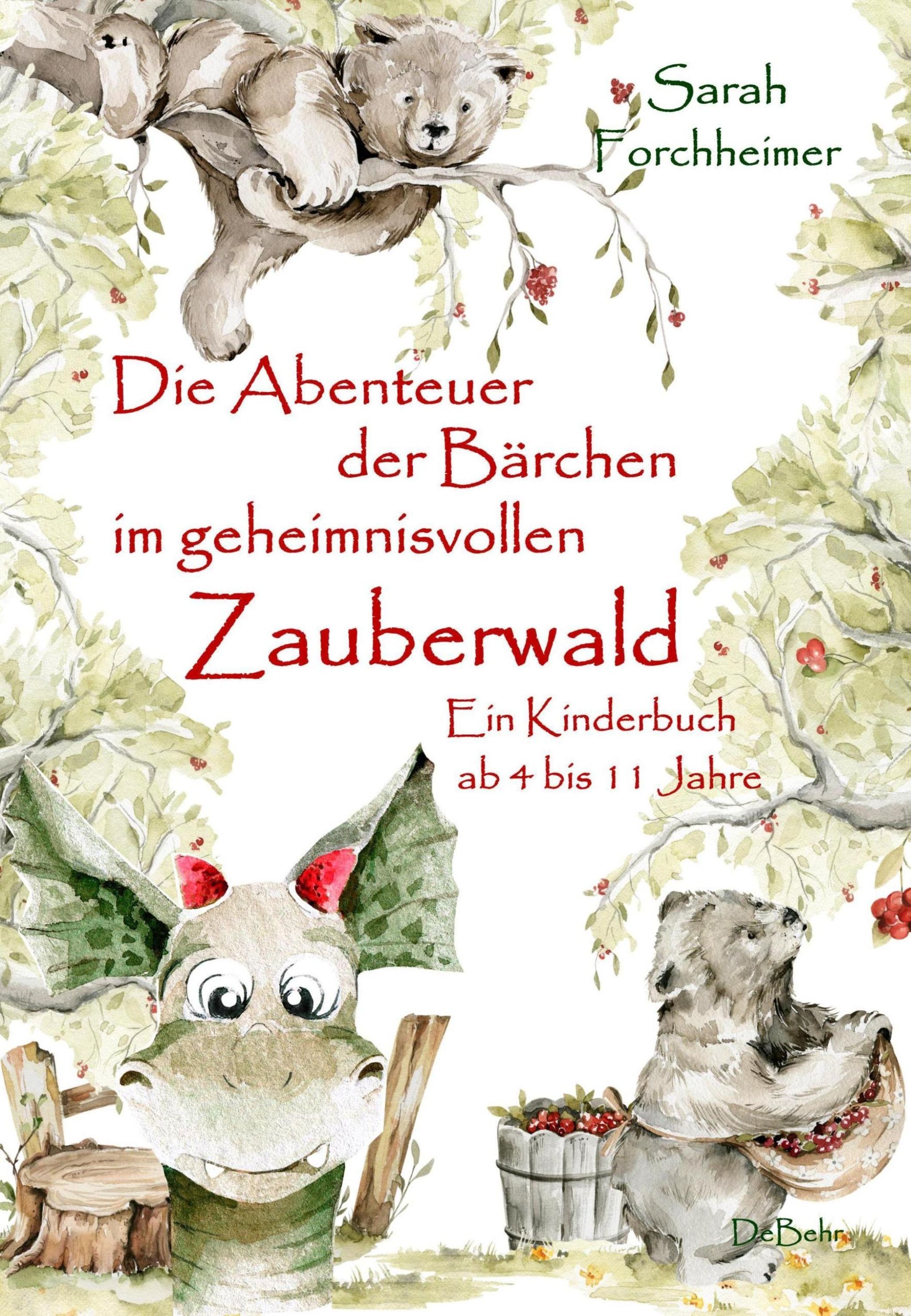 Die Abenteuer der Bärchen im geheimnisvollen Zauberwald - Ein Kinderbuch ab  4 bis 11 Jahre | Weltbild.at